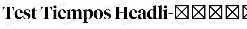 Test Tiempos Headli字体转换